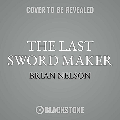 The Last Sword Maker (Audio CD)