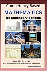 Competency Based Mathematics for Secondary Schools Book 5 (Paperback)