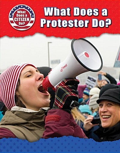 What Does a Protester Do? (Library Binding)