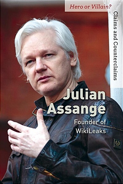 Julian Assange: Founder of Wikileaks (Paperback)