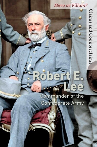 Robert E. Lee: Commander of the Confederate Army (Paperback)