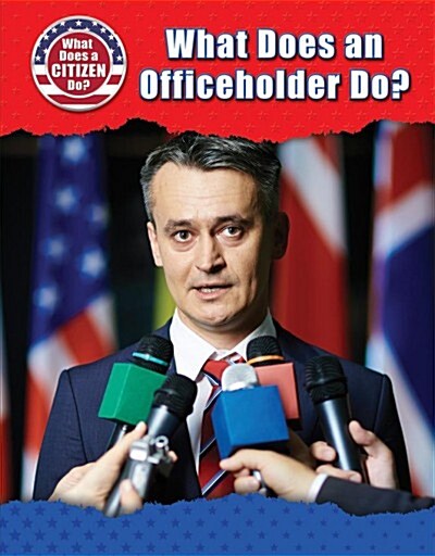 What Does an Officeholder Do? (Paperback)