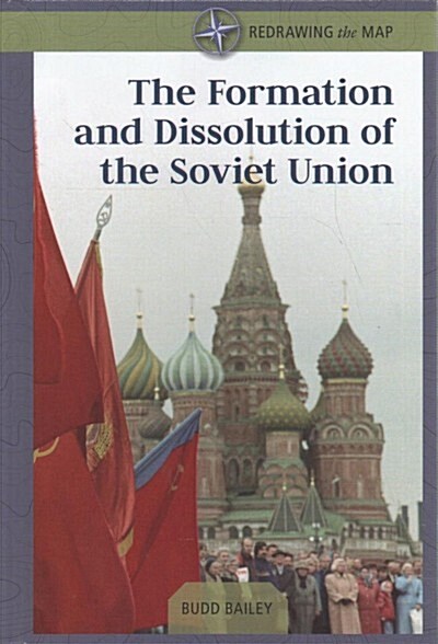 The Formation and Dissolution of the Soviet Union (Library Binding)