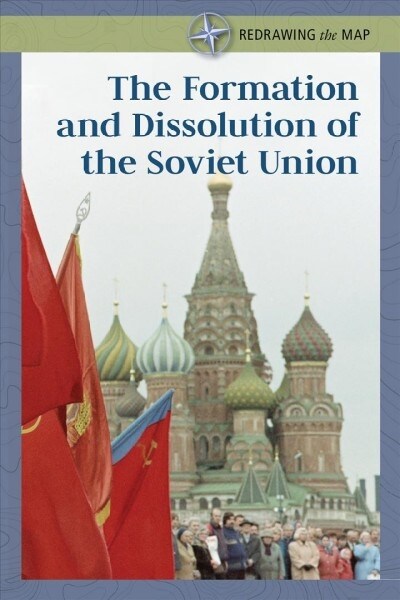 The Formation and Dissolution of the Soviet Union (Paperback)