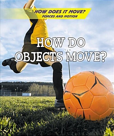 How Do Objects Move? (Paperback)