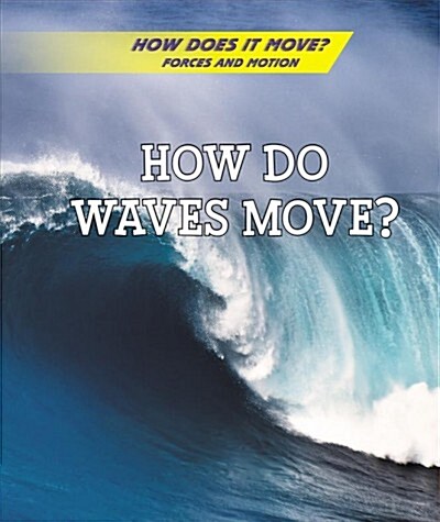 How Do Waves Move? (Paperback)