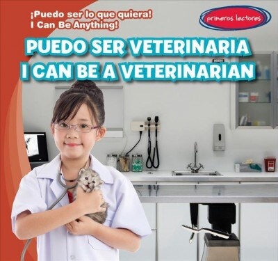 Puedo Ser Veterinaria / I Can Be a Veterinarian (Library Binding)