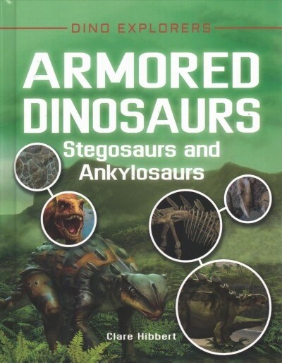 Armored Dinosaurs: Stegosaurs and Ankylosaurs (Library Binding)
