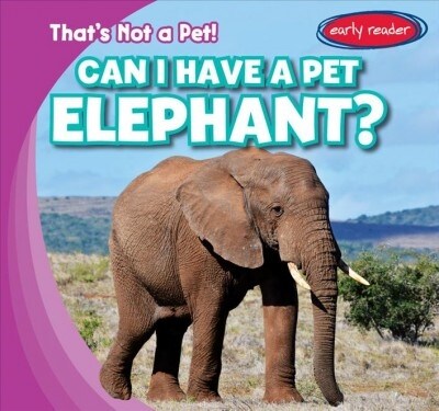 Can I Have a Pet Elephant? (Paperback)
