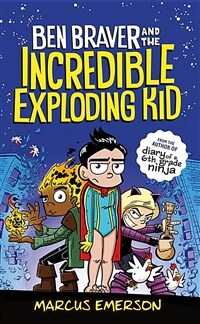 Ben Braver and the Incredible Exploding Kid (Hardcover)