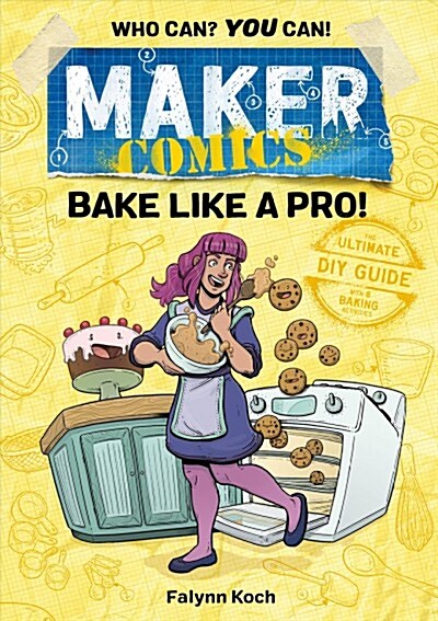 Maker Comics: Bake Like a Pro! (Hardcover)