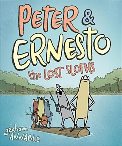 Peter & Ernesto: The Lost Sloths (Hardcover)
