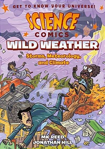 Science Comics: Wild Weather: Storms, Meteorology, and Climate (Hardcover)