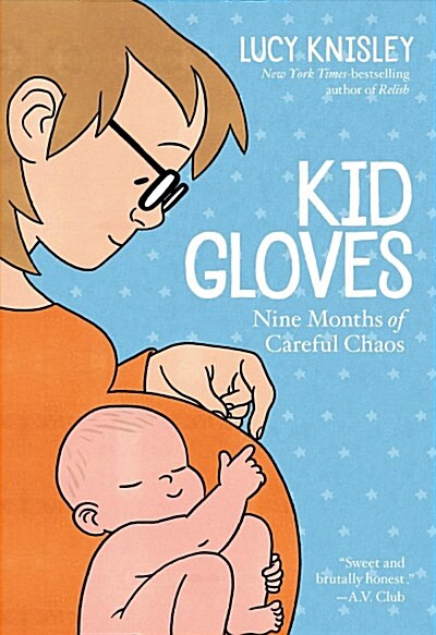 Kid Gloves: Nine Months of Careful Chaos (Paperback)