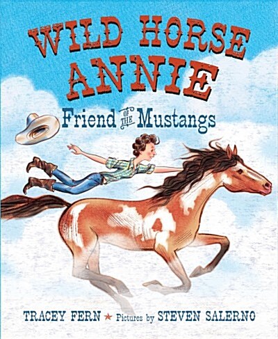 Wild Horse Annie: Friend of the Mustangs (Hardcover)