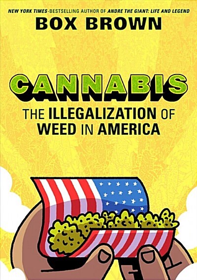 Cannabis: The Illegalization of Weed in America (Hardcover)