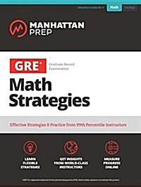 GRE Math Strategies: Effective Strategies & Practice from 99th Percentile Instructors (Paperback)