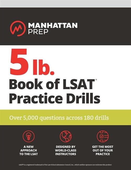 5 lb. Book of LSAT Practice Drills: Over 5,000 Questions Across 180 Drills (Paperback)