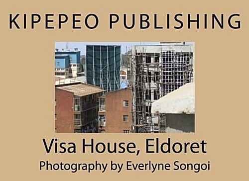 Visa House, Eldoret (Paperback)