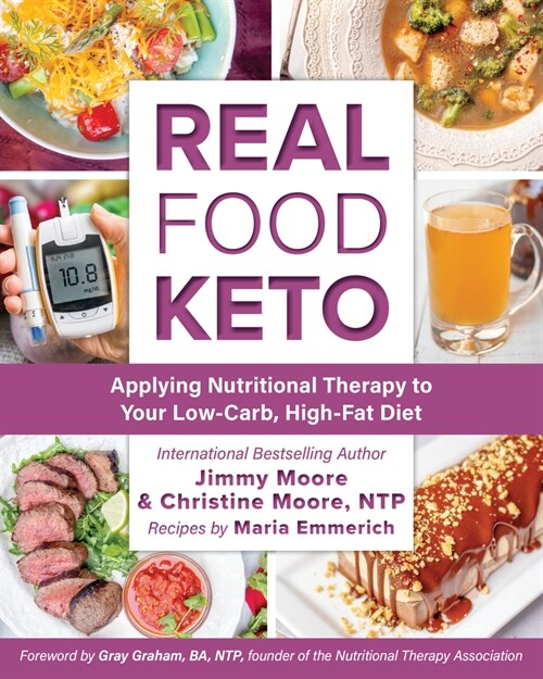Real Food Keto: Applying Nutritional Therapy to Your Low-Carb, High-Fat Diet (Paperback)