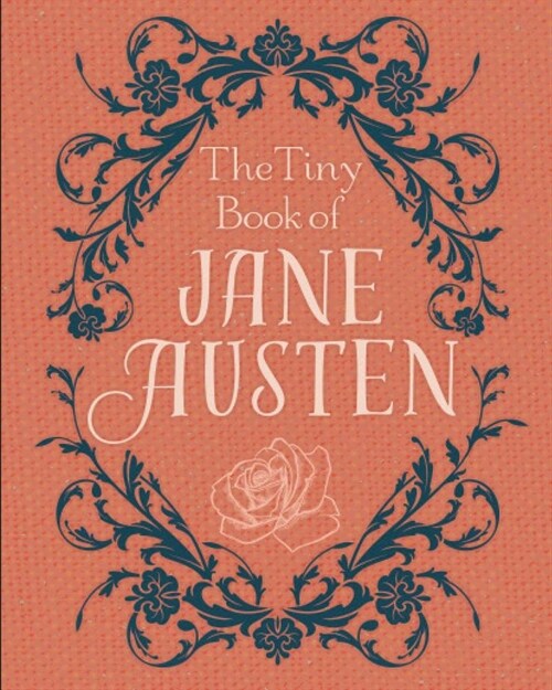 The Tiny Book of Jane Austen (Tiny Book) (Hardcover)