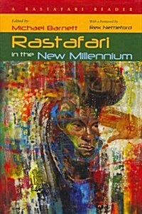 Rastafari in the New Millennium: A Rastafari Reader (Hardcover, New)