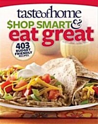 Taste of Home Shop Smart & Eat Great: 403 Budget-Friendly Recipes (Paperback)