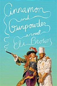 Cinnamon and Gunpowder (Hardcover)