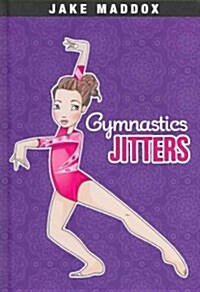 Gymnastics Jitters (Hardcover)