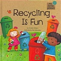 Recycling Is Fun (Library Binding)