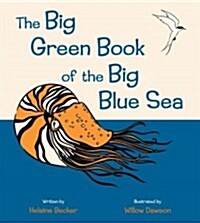 The Big Green Book of the Big Blue Sea (Paperback)