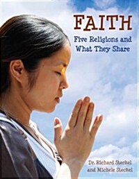 Faith: Five Religions and What They Share (Hardcover)