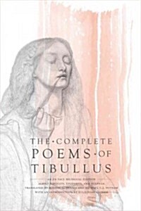 The Complete Poems of Tibullus: An En Face Bilingual Edition (Hardcover)