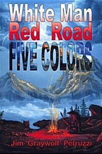 White Man Red Road Five Colors (Paperback)