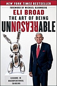 The Art of Being Unreasonable: Lessons in Unconventional Thinking (Hardcover)
