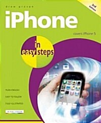 iPhone in Easy Steps, Covers IOS 6 : Updated for iPhone 5 (Paperback, 3 Rev ed)