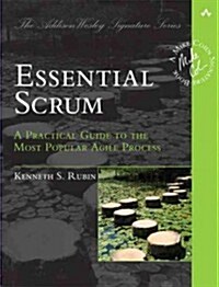 Essential Scrum: A Practical Guide to the Most Popular Agile Process (Paperback)