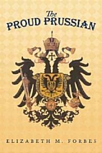 The Proud Prussian (Hardcover)