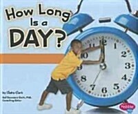 How Long Is a Day? (Library Binding)