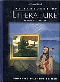 The Language of Literature: American Literature Grade11 (Teachers Edition, Hardcover)