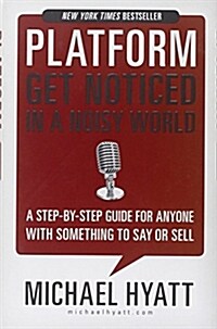Platform: Get Noticed in a Noisy World (Hardcover)