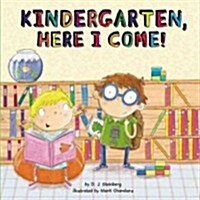 Kindergarten, Here I Come! (Hardcover)