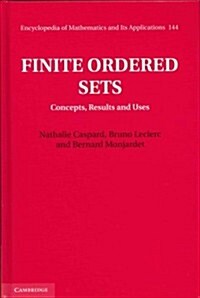 Finite Ordered Sets : Concepts, Results and Uses (Hardcover)