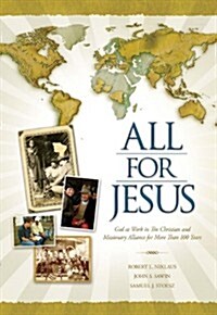 All for Jesus: God at Work in the Christian and Missionary Alliance for More Than 100 Years (Paperback, Revised)