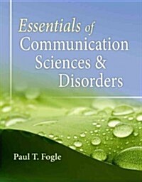 Essentials of Communication Sciences & Disorders (Paperback)