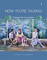 Now Youre Talking! 1: Strategies for Conversation (Paperback)