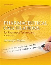 Pharmaceutical Calculations for Pharmacy Technicians: A Worktext (Paperback, 2)