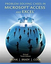 Problem-Solving Cases in Microsoft Access and Excel (Paperback, 10th)