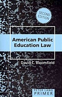 American Public Education Law- Primer: Second Edition (Paperback, 2, Revised)