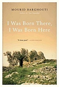 I Was Born There, I Was Born Here (Hardcover)